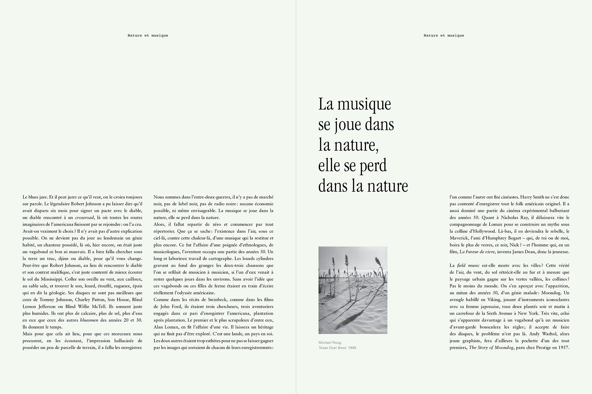 Le Monde d'Hermès, Hermès, Benjamin Grillon, Olivier Wicker, Caroline Géraud, Philippe Azoury, Dorothea Lange, Nina Simone, Field Music, Robert Johnson, Tommy Johnson, Charley Patton, Son House, Blind Lemon Jefferson, Blind Willie McTekk, John Steinbeck, Alan Lomax, John Ford, Harry Smith, Nicholas Ray, Moondog