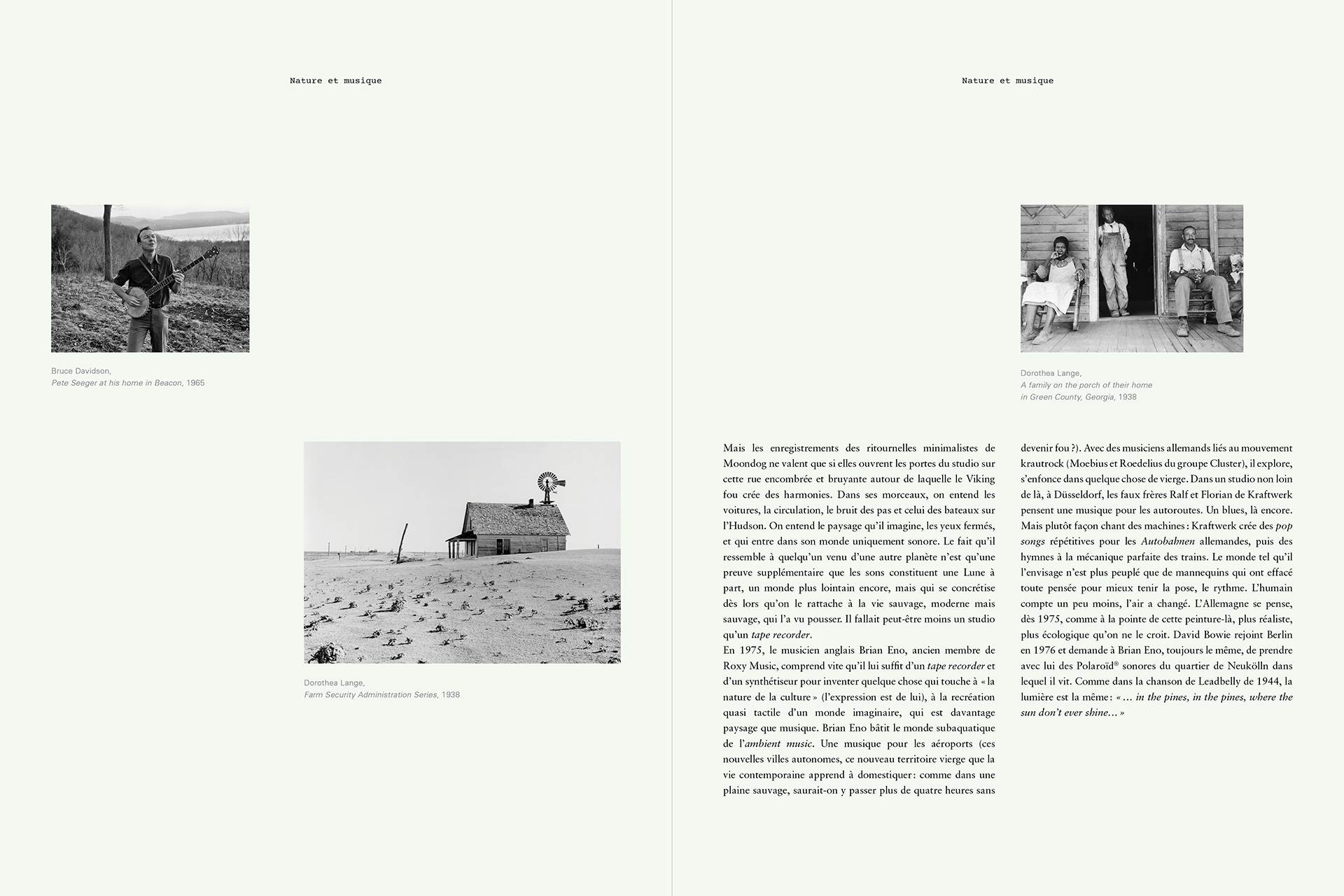 Le Monde d'Hermès, Hermès, Benjamin Grillon, Olivier Wicker, Caroline Géraud, Philippe Azoury, Dorothea Lange, Nina Simone, Field Music, Robert Johnson, Tommy Johnson, Charley Patton, Son House, Blind Lemon Jefferson, Blind Willie McTekk, John Steinbeck, Alan Lomax, John Ford, Harry Smith, Nicholas Ray, Moondog